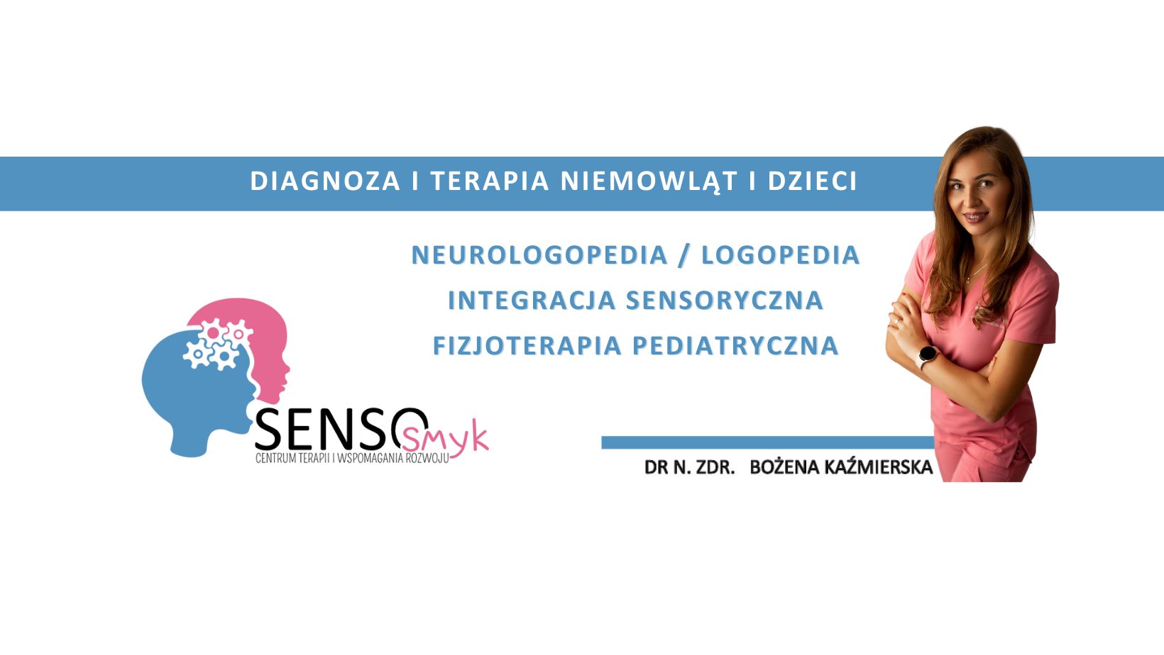 Centrum terapii i wspomagania rozwoju SENSOsmyk. Bożena Kaźmierska