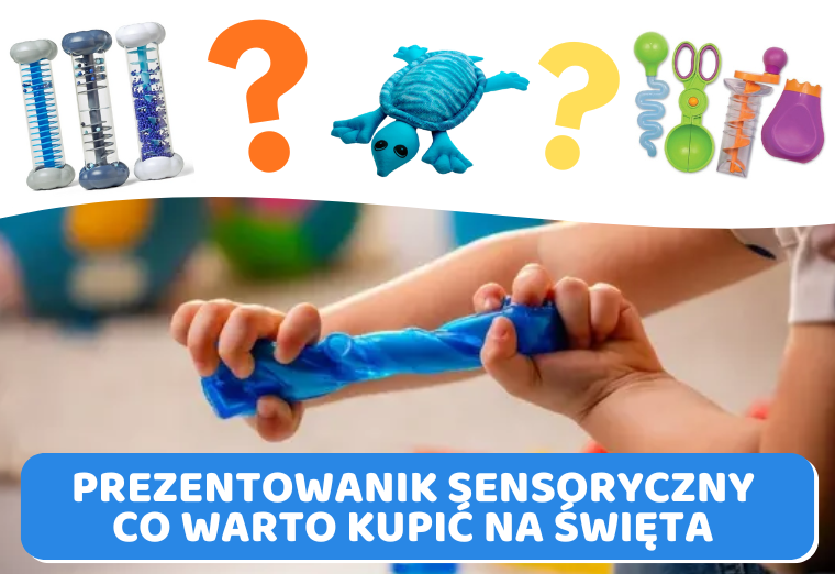 Prezentownik sensoryczny na święta – propozycje zabawek przyjaznych dla układu nerwowego dziecka