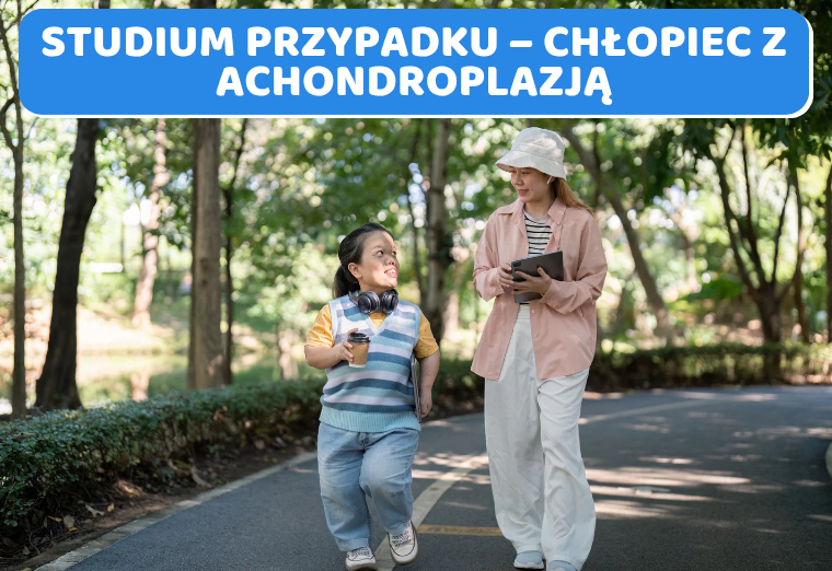 Studium przypadku – chłopiec z achondroplazją