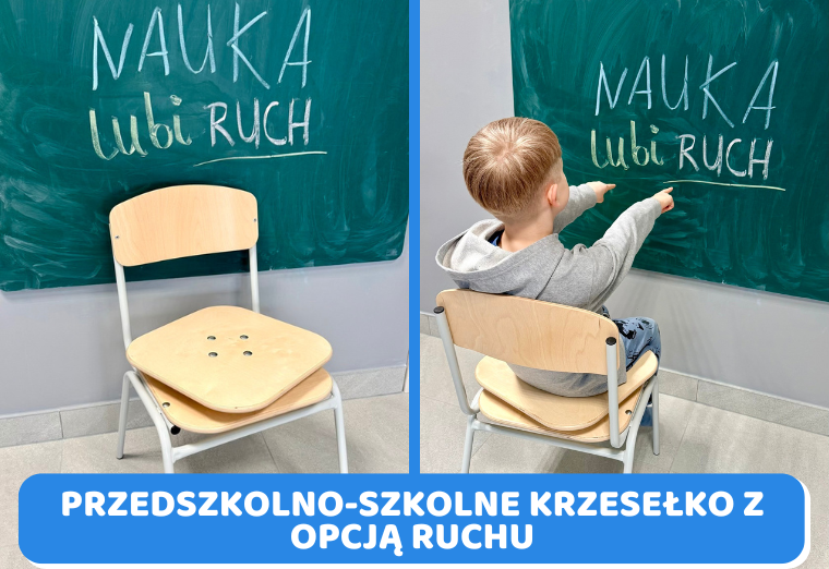 Przedszkolno-szkolne krzesełko z opcją ruchu