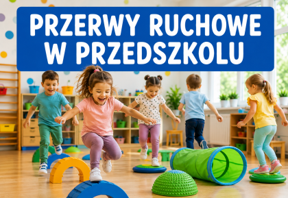 Przerwy ruchowe w przedszkolu