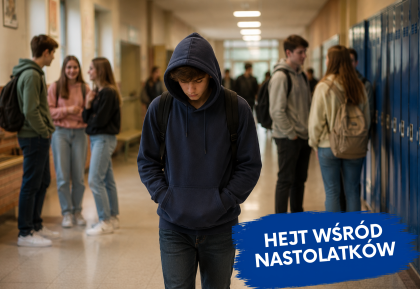 Wpływ hejtu i wykluczenia rówieśniczego na funkcjonowanie emocjonalne nastolatków