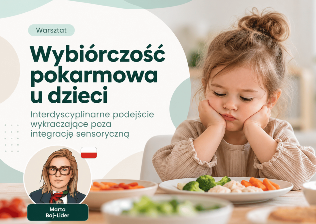 Wybiórczość pokarmowa u dzieci- podejście interdyscyplinarne wykraczające poza integrację sensoryczną
