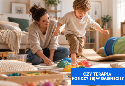 Terapia integracji sensorycznej nie kończy się w gabinecie – znaczenie środowiska domowego w procesie terapeutycznym